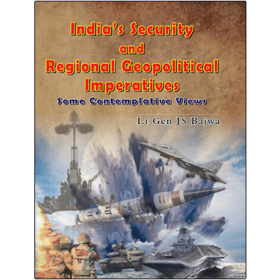 India's Security and Regional Geopolitical Imperatives