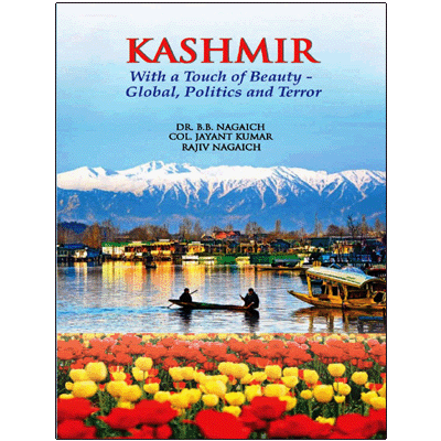 Kashmir: With A Touch of Beauty-Global, Politics and Terror