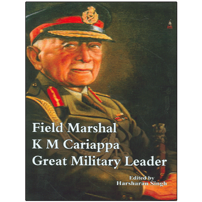 Field Marshal KM Cariappa: Great Military Leader