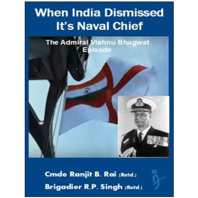 When India Dismissed It's Naval Chief: The Admiral Vishnu Bhagwat Episode