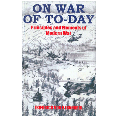 On War of To-Day: Principles and Elements of Modern War
