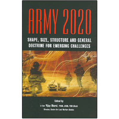 Army 2020: Shape, Size, Structure and General Doctrine for Emerging Challenges