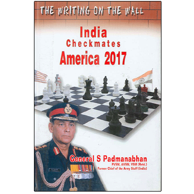 THE WRITING ON THE WALL : India Checkmates America 2017