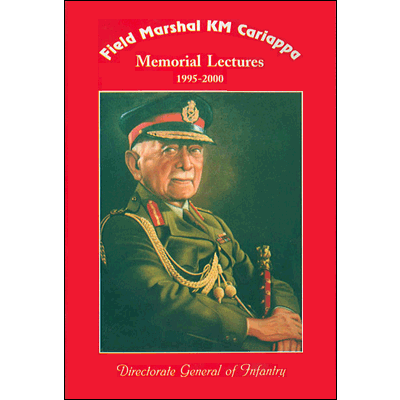 Field Marshal KM Cariappa Memorial Lectures 1995-2000