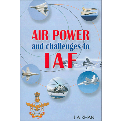 Air Power and Challenges to IAF