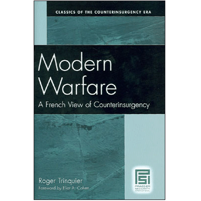 Modern Warfare: A French View of Counterinsurgency