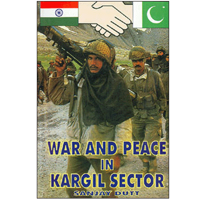 War And Peace in Kargil Sector