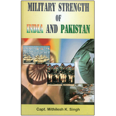 Military Strength of India and Pakistan