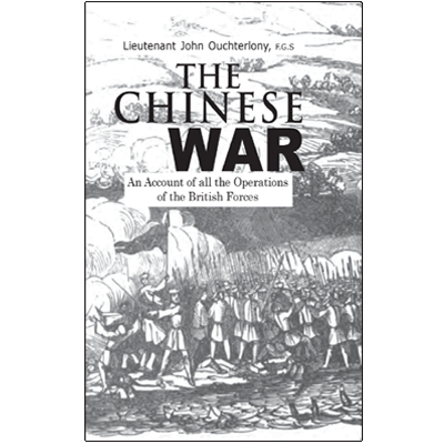 The Chinese War: An Account of all the Operations of the British Forces