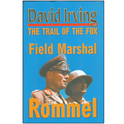 The Trail of the Fox: Field Marshal Rommel
