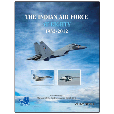 The Indian Air Force: At Eighty 19322012