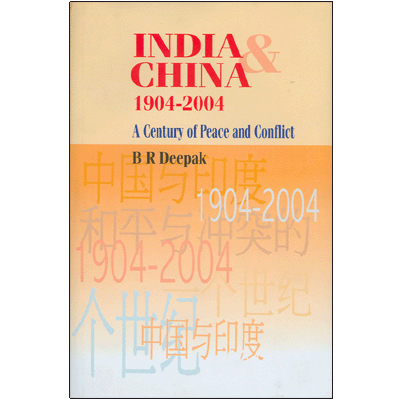 India & China 1904-2004: A Century of Peace and Conflict