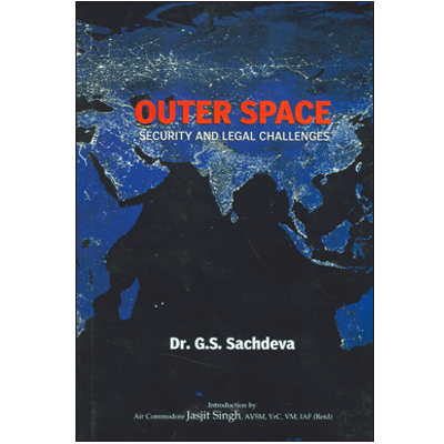 Outer Space: Security and Legal Challenges