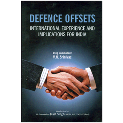 DEFENCE OFFSETS : International Experience and Implications for India