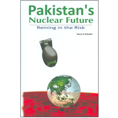 Pakistan's Nuclear Future: Reining in the Risk