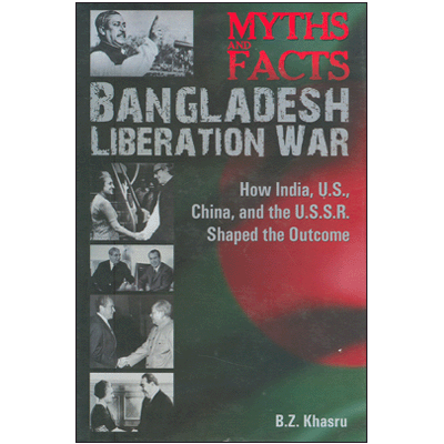 Myths and Facts Bangladesh Liberation War: How India, US, China, and the USSR Shaped the Outcome