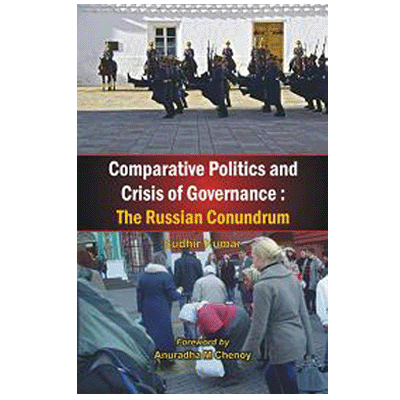 Comparative Politics and Crisis of Governance: The Russian Conundrum