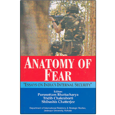 Anatomy of Fear: Essays on India's Internal Security