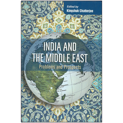 India and The Middle East: Problems and Prospects