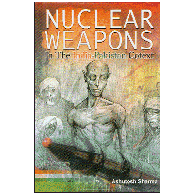 Nuclear Weapons in the India-Pakistan Context