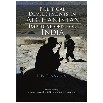 Political Developments in Afghanistan: Implications for India