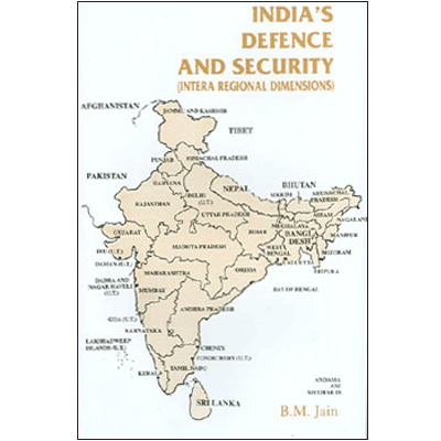 India's Defence and Security: Intera Regional Dimensions
