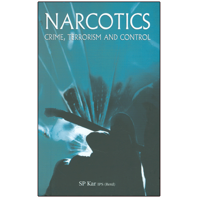 Narcotics Crime, Terrorism and Control