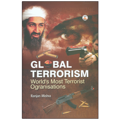 GLOBAL TERRORISM: World's Most Terrorist Organisations
