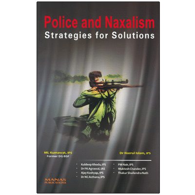 Police and Naxalism: Strategies for Solutions