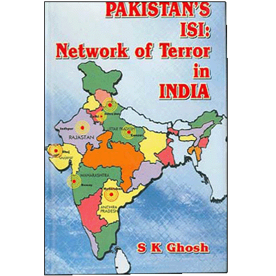 Pakistan's ISI : Network of Terror in India