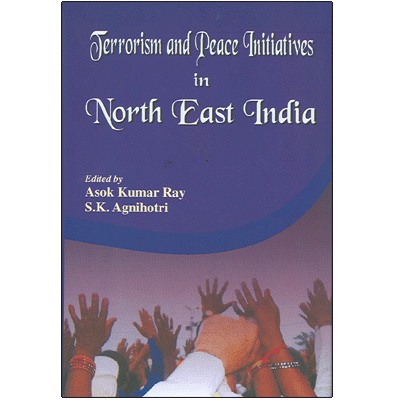Terrorism and Peace Initiatives in North East India