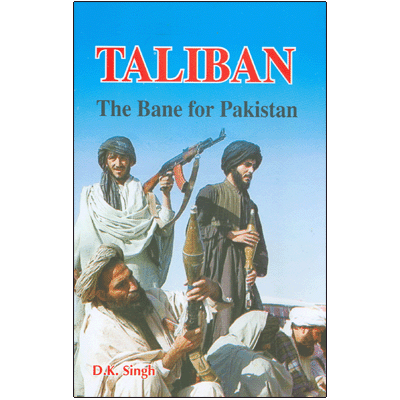 Taliban: The Bane for Pakistan