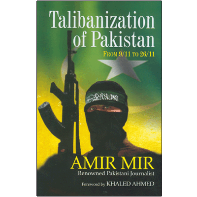 Talibanization of Pakistan: From 9/11 to 26/11