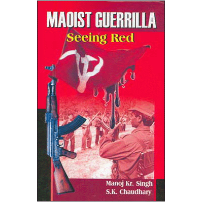 Maoist Guerrilla: Seeing Red