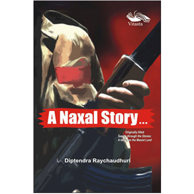 A Naxal Story...