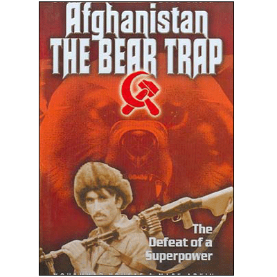 Afghanistan The Bear Trap: The Defeat of a Superpower