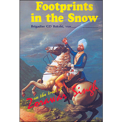 Footprints in the Snow: On the trail of Zorawar Singh