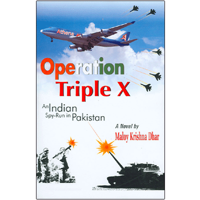 Operation Triple X: An Indian Spy-Run in Pakistan