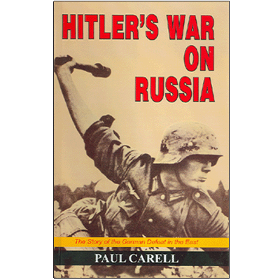 Hitler's War on Russia: The Story of the German Defeat in the East