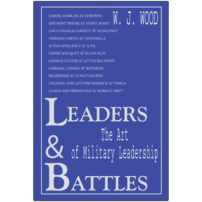 Leaders & Battles: The Art of Military Leadership
