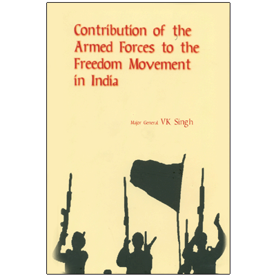 Contribution of the Armed Forces to the Freedom Movement in India