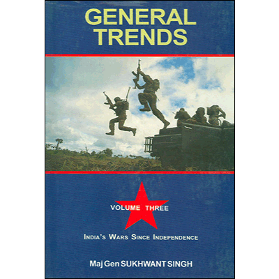 India's Wars since Independence Vol 3: General Trends