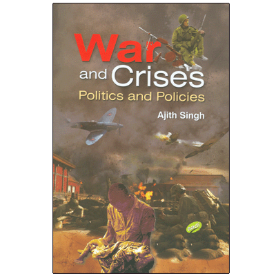 War and Crises: Politics and Policies