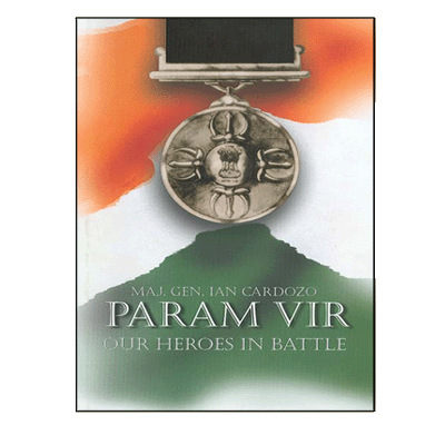 Param Vir: Our Heroes in Battle