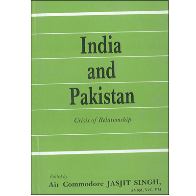 India and Pakistan: Crisis of Relationship