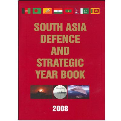 South Asia Defence and Strategic Year Book 2008