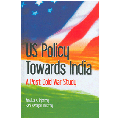 US Policy Towards India: A Post Cold War Study