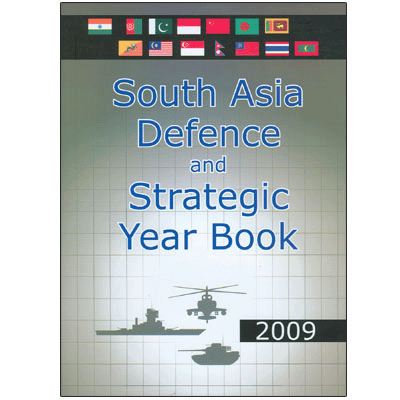 South Asia Defence and Strategic Year Book 2009