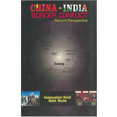 China  India Border Conflict: Recent Perspective