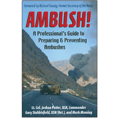 Ambush! A Professional's Guide to Preparing & Preventing Ambushes